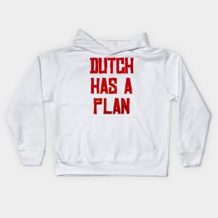 Dutch Has a Plan Kids Hoodie